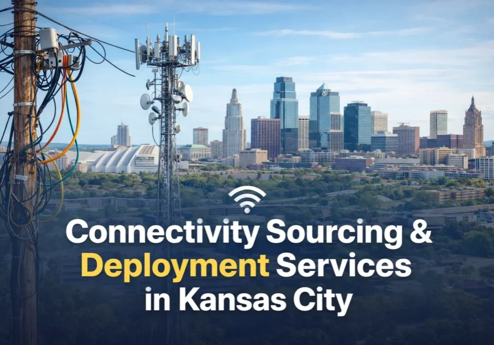 Connectivity Sourcing & Deployment Services in Kansas City